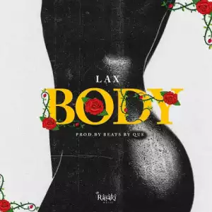 L.a.x - Body (prod. QueBeats)